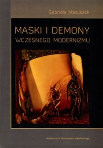 Picture of Maski i demony wczesnego modernizmu