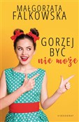 Gorzej być... - Małgorzata Falkowska -  books from Poland