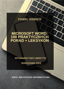 Obrazek Microsoft Word: 100 praktycznych porad + Leksykon