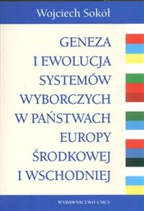 Picture of Geneza i ewolucja systemów wyborczych w państwach Europy Środkowej i Wschodniej