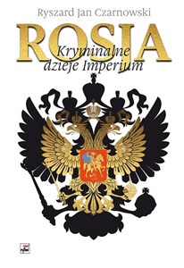 Picture of Rosja Kryminalne dzieje Imperium