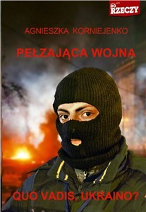 Picture of Pełzająca wojna Quo vadis, Ukraino?