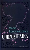 Zobacz : Cudzoziemk... - Maria Kuncewiczowa
