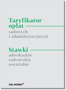 Picture of Taryfikator opłat sądowych i administracyjnych Stawki adwokackie, radcowskie, notarialne