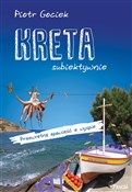 Kreta subi... - Piotr Gociek -  books in polish 