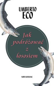 Picture of Jak podróżować z łososiem
