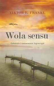 Picture of Wola sensu Założenia i zastosowanie logoterapii