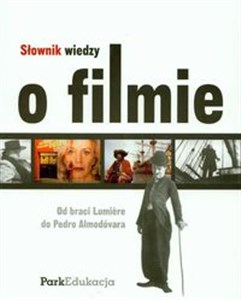 Picture of Słownik wiedzy o filmie Od braci Lumiere do Pedro Almodóvara