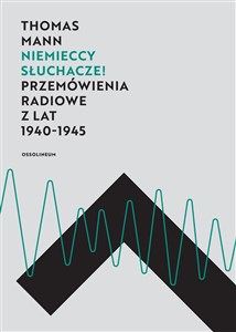 Picture of Niemieccy słuchacze! Przemówienia radiowe z lat 1940–1945