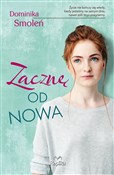 Polska książka : Zacznę od ... - Dominika Smoleń