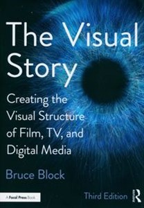 Picture of Visual Story Creating the Visual Structure of Film, TV, and Digital Media