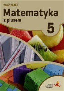 Picture of Matematyka z plusem 5 Zbiór zadań Szkoła podstawowa