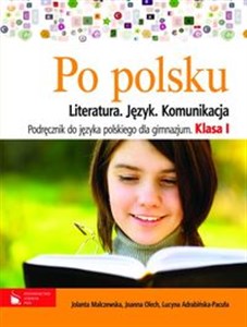 Obrazek Po polsku 1 Podręcznik Literatura, język, komunikacja Gimnazjum