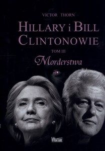Picture of Hillary i Bill Clintonowie Tom 3 Morderstwa