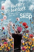 Kwiaty bez... - Łukasz Skop -  Książka z wysyłką do UK
