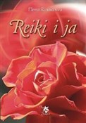 Polska książka : Reiki i ja... - Elena Rusakowa