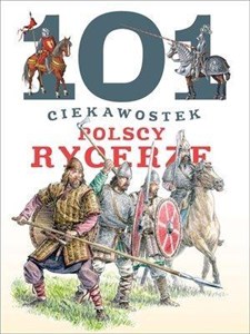 Picture of 101 ciekawostek. Polscy rycerze