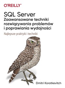 Picture of SQL Server Zaawansowane techniki rozwiązywania problemów i poprawiania wydajności Najlepsze praktyki i techniki