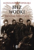 Biez wodki... - Aleksander Topolski -  Polish Bookstore 