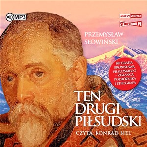 Picture of [Audiobook] Ten drugi Piłsudski Biografia Bronisława Piłsudskiego - zesłańca, podróżnika i etnografa