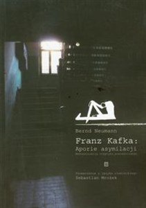 Obrazek Franz Kafka Aporie asymilacji Rekonstrukcja tryptyku powieściowego