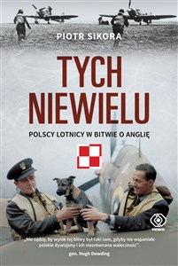 Obrazek Tych niewielu Polscy lotnicy w bitwie o Anglię