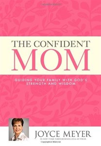 Picture of The Confident Mom: Guiding Your Family with God's Strength and Wisdom