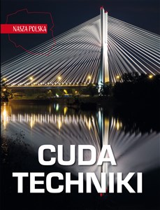 Picture of Nasza Polska Cuda techniki