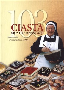 Picture of 103 ciasta siostry Anastazji