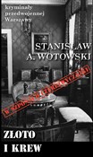 Złoto i kr... - Stanisław A. Wotowski -  foreign books in polish 