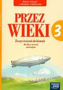 Picture of Przez wieki 3 Zeszyt ćwiczeń do historii Gimnazjum