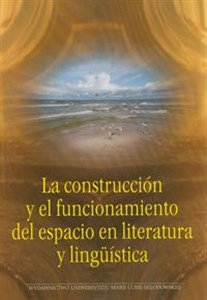 Picture of La construccion y el funcionamiento del espacio en literatura y linguistica