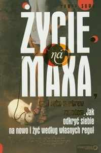 Picture of Życie na maxa czyli sukces wbrew zasadom