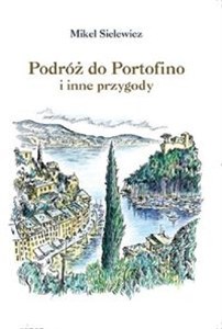 Obrazek Podróż do Portofino i inne przygody