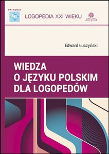 Picture of Wiedza o języku polskim dla logopedów