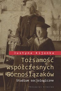 Picture of Tożsamość współczesnych Górnoślązaków Studium socjologiczne (+ mapy zamieszczone na płycie CD)