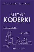 Superkoder... - Andrea Gonzales, Sophie Houser -  books from Poland