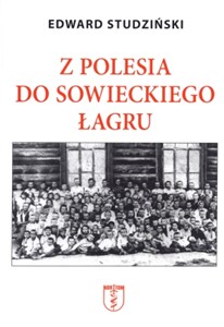 Picture of Z Polesia do sowieckiego łagru