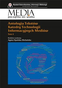 Picture of Antologia tekstów Katedry Technologii Informacyjnych Mediów. Tom 4