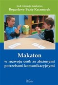 Makaton w ... - Bogusława Beata Kaczmarek -  books in polish 