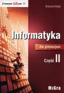 Picture of Informatyka dla gimnazjum Z nowym bitem Podręcznik Część 2 Gimnazjum