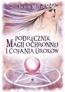 Picture of Podręcznik magii ochronnej i cofania uroków