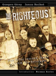 Picture of Righteous How Poles rescued Jews from the Holocaust