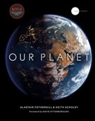 Książka : Our Planet... - Alastair Fothergill, Keith Scholey