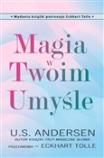 Książka : Magia w Tw... - U.S. Andersen, Eckhart Tolle