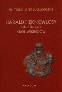 Picture of Harald Pięknowłosy ok. 850-933 Król Wikingów