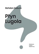 polish book : Płyn Lugol... - Bohdan Zadura