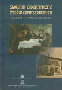 Obrazek Słownik biograficzny Żydów tomaszowskich