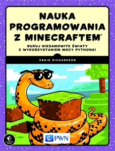 Picture of Nauka programowania z Minecraftem Buduj niesamowite światy z wykorzystaniem mocy Pythona!