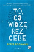 To co widz... - Peter Bognanni -  books from Poland